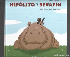 Libri di seconda mano: HIPOLITO Y SERAFIN - GUTIERREZ, NAHIR (ILUSTRACIONES ALEX OMIST)